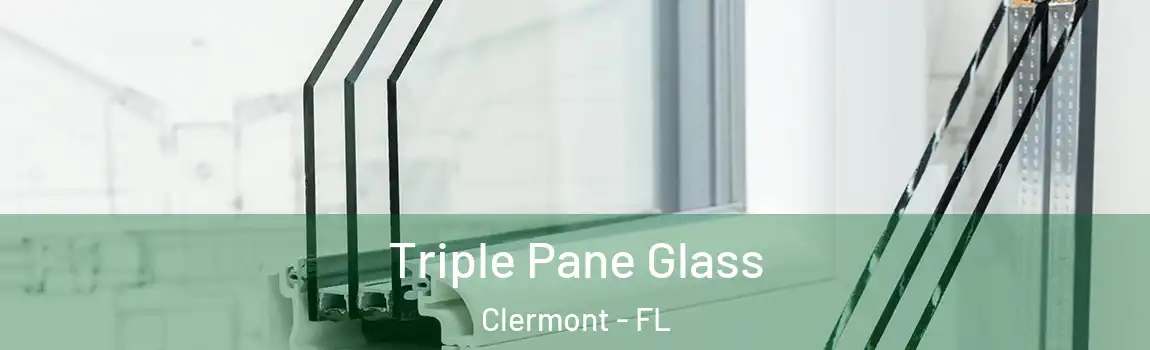  Triple Pane Glass Clermont - FL